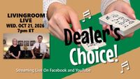 LIVINGROOM LIVE - Dealer's Choice