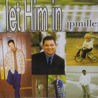 Let Him In by JP Miller
