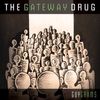 The Gateway Drug - Album ON BACKORDER