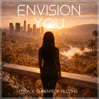 LISTEN TO Envision You by Myoa Chinenye Killyang
