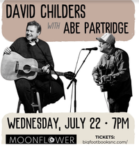 Abe Partridge w/ David Childers - Big Foot Books and Brews @ Moonflower