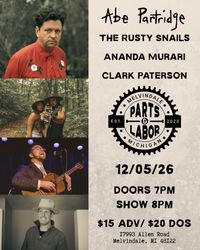 Abe Partridge @ Parts and Labor w/ The Rusty Snails, Ananda Murari, Clark Paterson