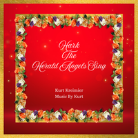 Hark The Herald Angels Sing by Kurt Kreimier Music