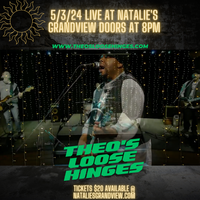 Theo's Loose Hinges - Live Natalies in Grandview doors at 8p