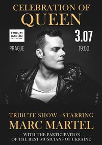 CELEBRATION OF QUEEN SHOW - A TRIBUTE STARRING MARC MARTEL