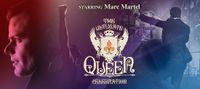 THE ULTIMATE QUEEN CELEBRATION STARRING MARC MARTEL