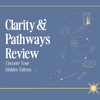 Clarity & Pathways Review 