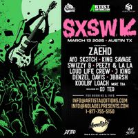 SXSW 2025 Showcase w/ ZaeHD, SwizZy B, LoUd Life Crew & More