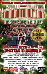 "Too High Too Rap Tour" & Christmas Toy Drive w/ SwizZy B & D-Stylz 