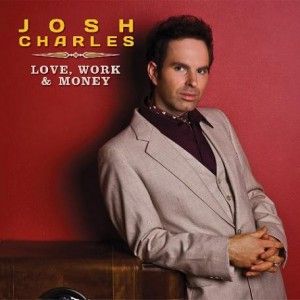JOSH CHARLES|LOVE WORK & MONEY|CC ENTERTAINMENT  The Waiting Game - bg vox, vox arr Love, Work & Money - bg vox, vox arr I'm Always Here for You - bg vox, vox arr The Harder They Come - bg vox, vox arr Pickin' Up the Pieces - bg vox, vox arr It Ain't Easy - bg vox, vox arr The Answer - bg vox, vox arr Stars - bg vox, vox arr Healing Time - bg vox, vox arr Just a Man - bg vox, vox arr
