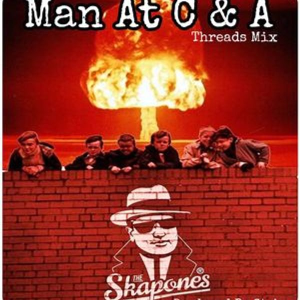 Man At C & A (Threads Mix)