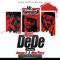 Memp3 Dede by Kayo Lyon Ft Janaya X, Afezi Perry