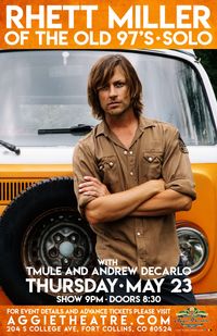 Rhett Miller of the Old 97's (solo) w/ TMULE and Andrew DeCarlo