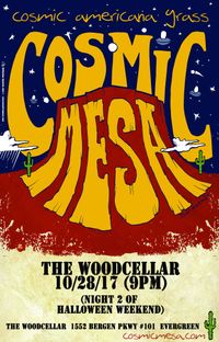 Cosmic Mesa | The Woodcellar - Halloween Weekend! 