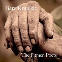 Bare  Knuckle by The Pitmen Poets