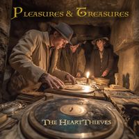 Pleasures and Treasures by The HeartThieves
