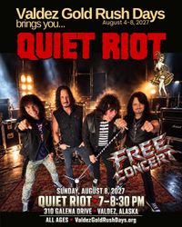 QUIET RIOT @ Valdez Gold Rush Days
