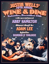 Justin Wells' Fifth Annual Wine and Dine
