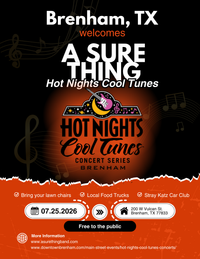 A Sure Thing at Hot Nights Cool Tunes in Downtown Brenham, TX
