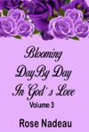 Blooming Day by Day In Gods Love Vol.3