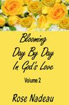 Blooming Day by Day In Gods Love Vol.2