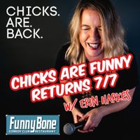 Chicks are Funny!