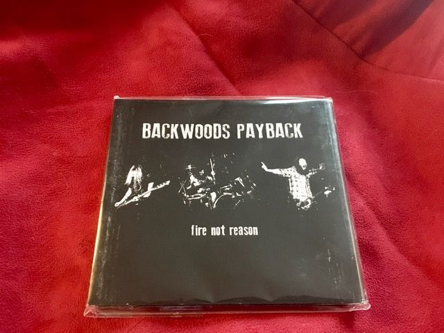 BACKWOODS PAYBACK - FIRE NOT REASON - CD