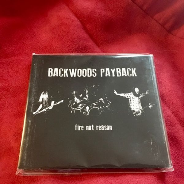 BACKWOODS PAYBACK - FIRE NOT REASON - CD