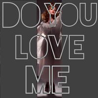 Do You Love Me? by Lydia Brittan & The Royal Family