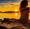 IT FEELS GOOD - CD (Includes Free Digital Download of EP)