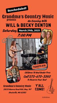 Grandma's Country Music Presents An Evening w/ Will & Becky Denton