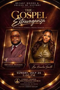 Bryant Woods & Voices of Victory Presents: The Gospel Extravaganza: An Evening of Praise &Worship