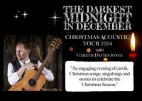 **Gig Cancelled** The Darkest Midnight In December : Solo Christmas Acoustic Tour