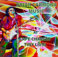 Brian Carmona Music at Cape Charles Tiny Livin 