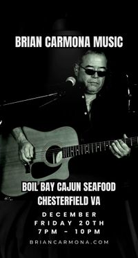 Brian Carmona Music at  Boil Bay Cajun Seafood & Bar