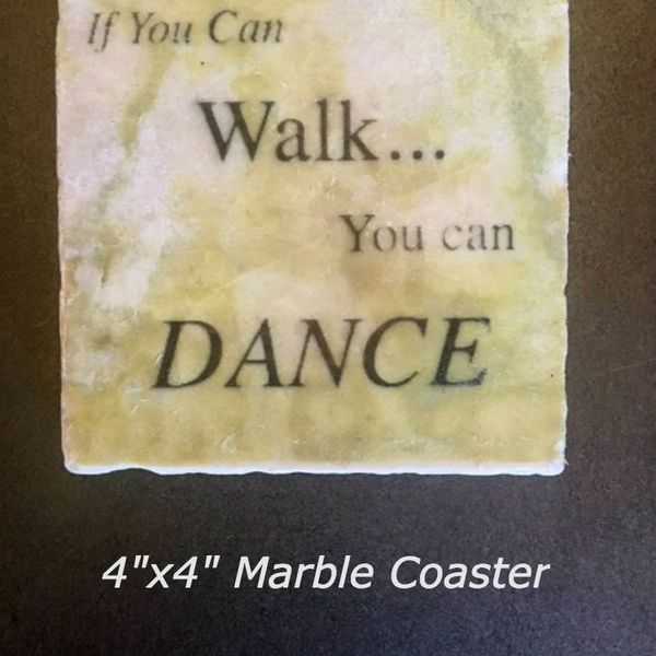 Set Of 4 Marble Coasters + Free Download Of The Song "If You Can Walk You Can Dance"  (Available in continental U.S. only-FREE shipping)  SOLD OUT!!!