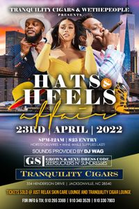 Tranquility Cigars & WeThePeople presents.. Hats & Heels Affair