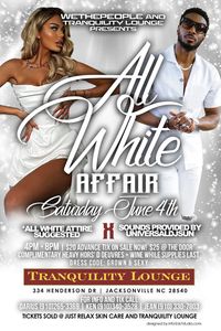WeThePeople & Tranquility Lounge presents... The All White Affair.
