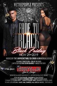 We The People present.. Fade to Black Black Friday Party