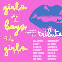 Girls Who Do Boys Who Do Girls - Austin songwriters Pay Tribute to Austin Songwriters
