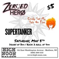 Happy Hour w/ Zeroed Hero // Cindy Set My Hair On Fire // Supertanker