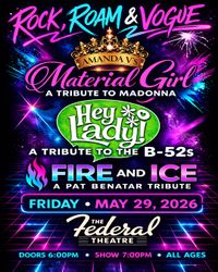 Material Girl with Hey Lady! and Fire and Ice tributes at the Federal Theater