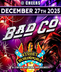 BadCo at Cheers Sat Dec 27th with Street Survivor a Tribute to Lynard Skynyrd - ticket link coming soon!