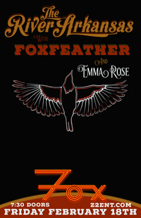 The River Arkansas EP release show at the Fox Theater w/ Foxfeather and Emma Rose