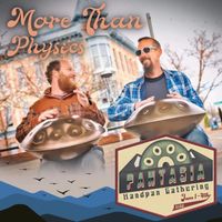 More Than Physics @ Pantasia Handpan Gathering