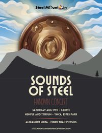 Sounds Of Steel Handpan Concert With Alexandre Lora and More Than Physics