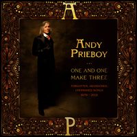 ONE AND ONE MAKE THREE by Andy Prieboy