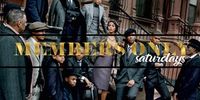 MEMBERS ONLY SATURDAYS