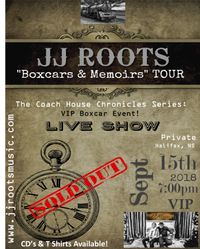 JJ ROOTS: Boxcars & Memoirs" Tour: The Coach House Chronicles Series