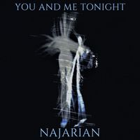 YOU AND ME TONIGHT  by ALAN NAJARIAN 